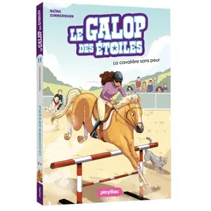 Comparateur de prix : Play Bac Eds Le Galop des Étoiles - La cavalière sans peur - Tome 11