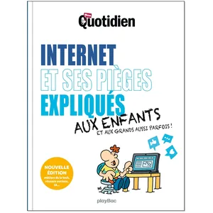 Play Bac Mon Quotidien - Internet et ses pièges expliqués aux enfants - Nouvelle édition 2025 pas cher