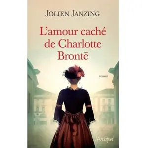 ARCHIPEL L'amour caché de Charlotte Brontë Jolien Janzing pas cher