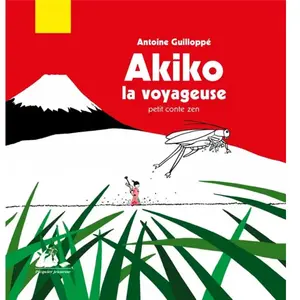 PICQUIER Akiko - Petit Conte Zen - La Voyageuse
