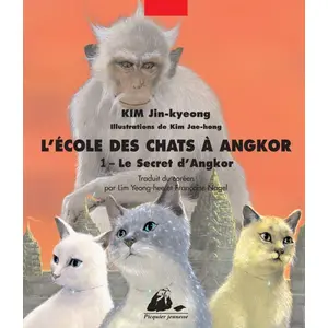 PICQUIER L'école des chats à Angkor. Vol. 1. Le secret d'Angkor Jin-Kyeong Kim pas cher