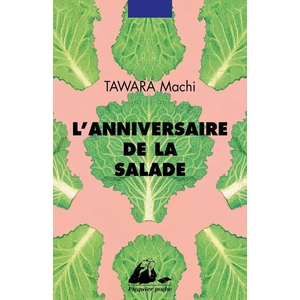Comparateur de prix : Philippe Picquier L'Anniversaire de la salade Machi Tawara (Auteur), Yves-Marie Allioux (Traduction)