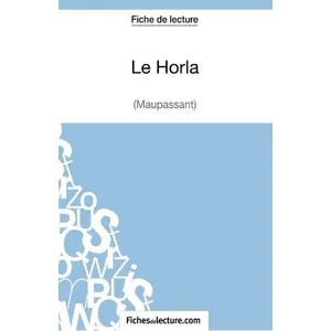 Comparateur de prix : Fichesdelecture Le Horla de Maupassant (Fiche de lecture)