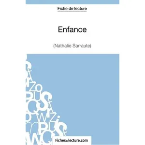 Comparateur de prix : Fichesdelecture Enfance de Nathalie Sarraute : analyse complète de l'oeuvre