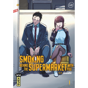 KANA Smoking behind the supermarket with you tome 1 pas cher