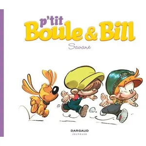 Comparateur de prix : DARGAUD P'tit Boule et Bill. Vol. 4. Savane Laurence Gillot, José Luis Munuera