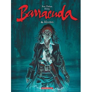 Comparateur de prix : Dargaud Barracuda - Tome 4 - Révoltes  Jérémy (Illustration), Jean Dufaux (Auteur)