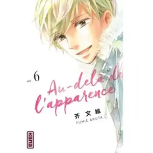 Kana Eds Au-delà de l'apparence - Tome 6 pas cher