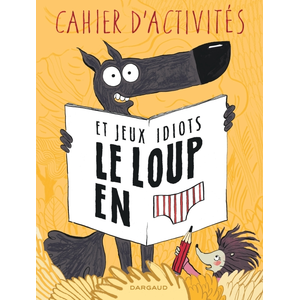 Dargaud Le Loup en slip - Tome 0 - Le Loup en slip - Livre d'activités pas cher