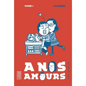 Kana Eds A nos amours. Vol. 1 J.P. Nishi