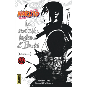 Kana Eds Naruto - romans - Tome 5 - La véritable histoire d Itachi (Partie 1)