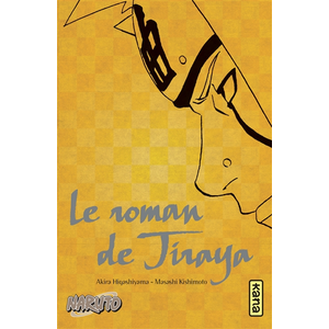 KANA Naruto. Vol. 1. Le roman de Jiraya : récits héroïques d'ermites shinobis