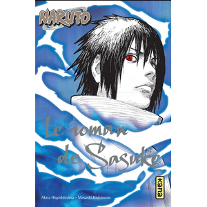 KANA Naruto - Le roman de Sasuke