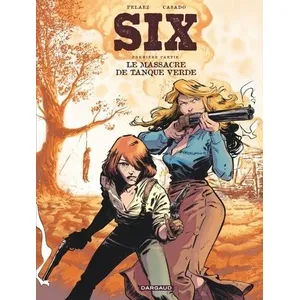 Comparateur de prix : Dargaud Six - Tome 1 - Le Massacre de Tanque Verde