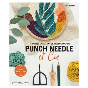 Comparateur de prix : Marabout Punch Needle et Cie : Techniques et créations de broderie magique. Avec patrons