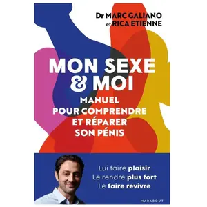 Editions Marabout Mon Sexe & Moi - Manuel pour Comprendre et Réparer Son Pénis pas cher