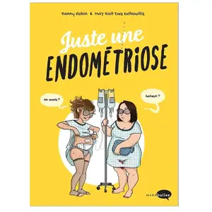 MARABULLES Juste une endométriose Fanny Robin et May fait des gribouillis pas cher