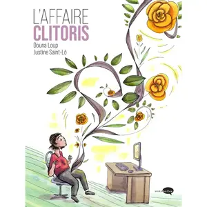 Marabulles L'affaire clitoris Douna Loup, Justine Saint-Lô pas cher