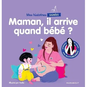 Marabout Mes histoires signées - Maman, il arrive quand bébé ?
