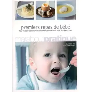 ***Livres*** Premiers repas de bébé - Blandine Vié, Henri Bouchet pas cher