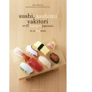 Marabout Sushi, sashimi, yakitori... : et 60 basiques japonais Jody Vassallo pas cher