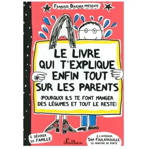 Comparateur de prix : NATHAN - Le Livre qui t'explique Enfin Tout sur les Parents