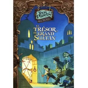 Nathan Tous pirates !. Vol. 4. Le trésor du grand sultan Sebastiano Ruiz Mignone pas cher