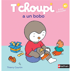ISBN Nathan T'choupi a un bobo Thierry Courtin (Auteur) pas cher