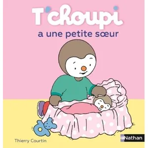 Comparateur de prix : Nathan T'choupi a une petite soeur - Dès 2 ans - Courtin Thierry - Livres - Albums