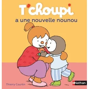 ISBN Nathan T'choupi a une nouvelle nounou Thierry Courtin (Illustration) pas cher