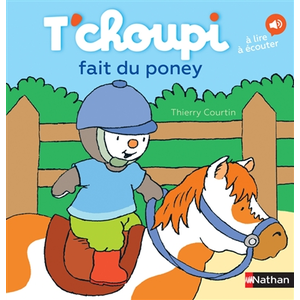 Nathan T'choupi fait du poney Thierry Courtin (Illustration), Thierry Courtin (Auteur)