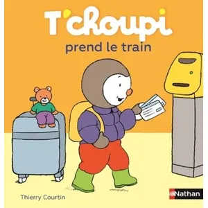 ISBN Nathan T'choupi prend le train Thierry Courtin (Illustration) pas cher