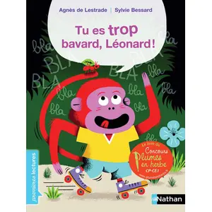 Nathan Tu es trop bavard Léonard ! Agnès de Lestrade, Sylvie Bessard pas cher