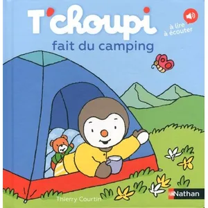 ISBN Nathan Livre - T'choupi - T'choupi fait du camping - Randonnée - Tente - Aventure pas cher