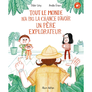 ISBN Nathan Tout le monde n'a pas la chance d'avoir un père explorateur pas cher