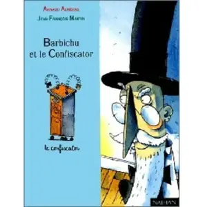 Barbichu et le confiscator Arnaud Alméras, Jean-François Martin pas cher