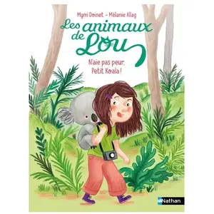 ISBN Nathan Les Animaux de Lou: N'aie pas peur, Petit Koala ! pas cher
