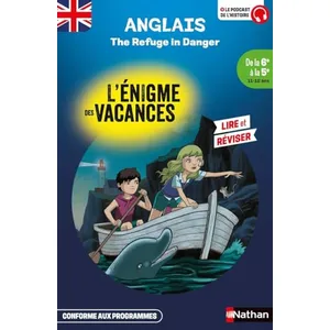 Nathan L'énigme des vacances de la 6ème à la 5ème - The refuge in danger