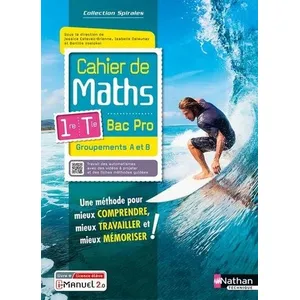 Nathan Technique Cahier de maths 1re/Tle Bac Pro Groupements A et B
