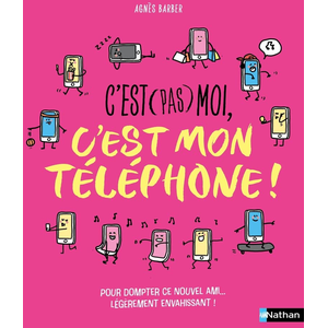 ISBN Nathan C'est (pas) moi, c'est mon téléphone ! pas cher