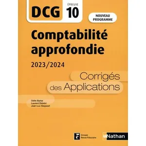 Comparateur de prix : Nathan Comptabilité approfondie 2023/2024 - DCG - Epreuve 10 - Corrigés des applications