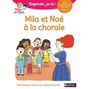 ISBN Nathan Mila et Noé à la chorale : une histoire à lire tout seul, niveau 2 pas cher