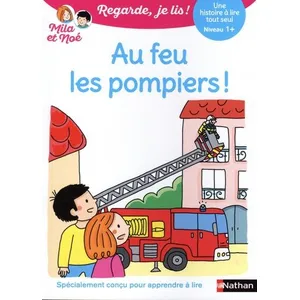 Nathan Mila Et Noé - Au Feu Les Pompiers ! - Niveau 1+