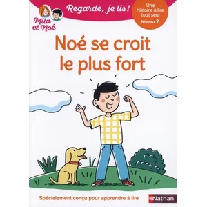ISBN Nathan Noé se croit le plus fort : une histoire à lire tout seul, niveau 2 pas cher
