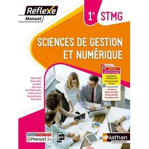 Comparateur de prix : Nathan Technique Sciences De Gestion Et Numérique 1re Stmg Réflexe - Livre + Licence Élève