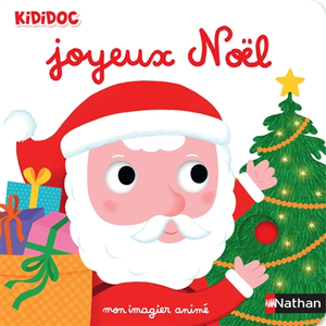 Nathan Joyeux Noël : mon imagier animé Nathalie Choux