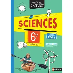Nathan Sciences - 6e - mon cahier d'activités (édition 2023) pas cher