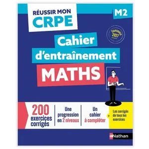 Nathan Réussir mon CRPE - Maths M2 cahier d'entrainement 2027-2028 pas cher
