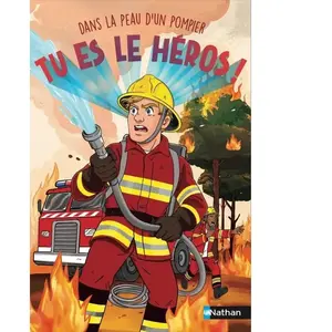 Tu es le héros ! Dans la peau d'un pompier pas cher