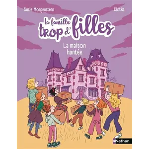 Nathan La famille trop d'fille - La maison hantée - Livre jeunesse dès 6 ans - Aventure Halloween pas cher